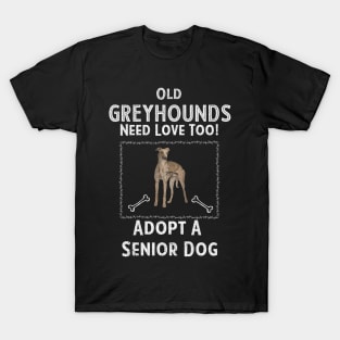 Senior Dog Adoption T-Shirt for Greyhound Dog Lovers T-Shirt